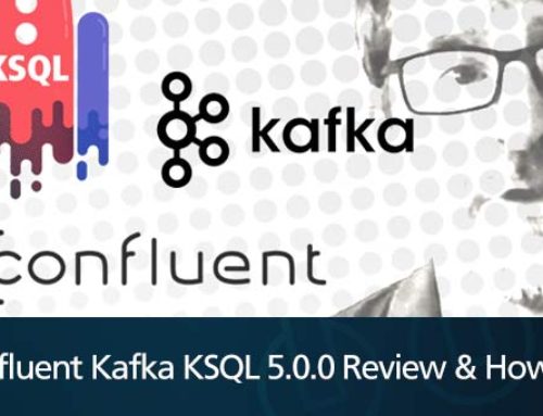 Confluent Kafka KSQL 5.0.0 Review and How-To