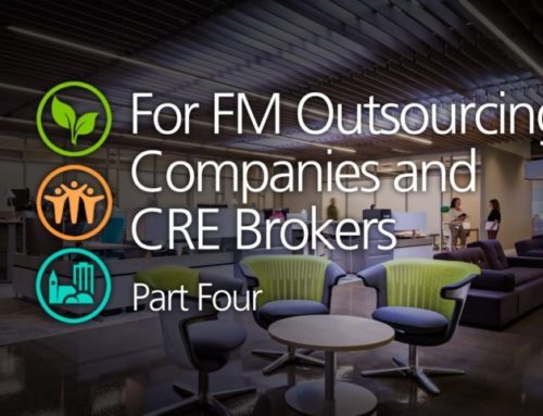 For Facilities Managers and CRE Brokers – Part Four