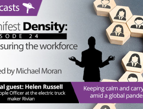 Manifest Density – Episode 24: Reassuring the workforce