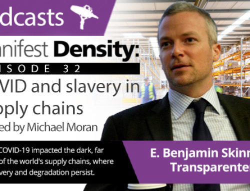 Manifest Density – Episode 32: COVID and slavery in supply chains