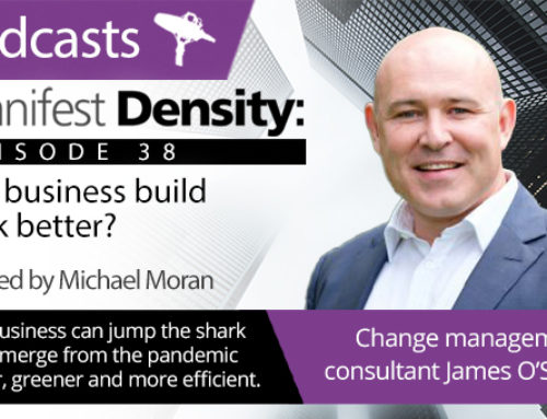 Manifest Density – Episode 38: Can Business Build Back Better? With James O’Sullivan
