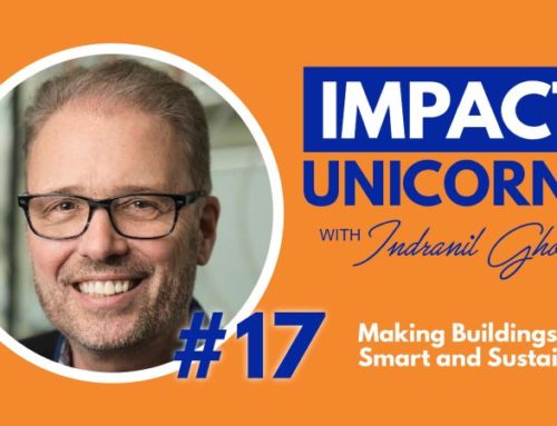 Impact Unicorns with Indranil Ghosh
